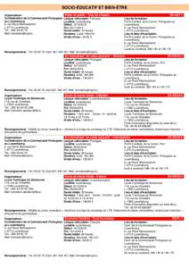 SOCIO-ÉDUCATIF ET BIEN-ÊTRE Organisateur: Conféderation de la Communauté Portugaise au Luxembourg 6, rue René Weimerskirch L-2713 Luxembourg