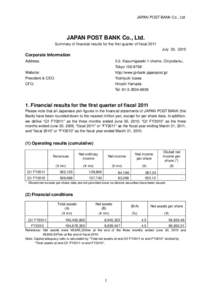 JAPAN POST BANK Co., Ltd.  JAPAN POST BANK Co., Ltd. Summary of financial results for the first quarter of fiscal 2011 July 30, 2010