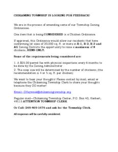 CHIKAMING TOWNSHIP IS LOOKING FOR FEEDBACK!  We are in the process of amending some of our Township Zoning Ordinances. One item that is being CONSIDERED is a Chicken Ordinance. If approved, this Ordinance would allow our
