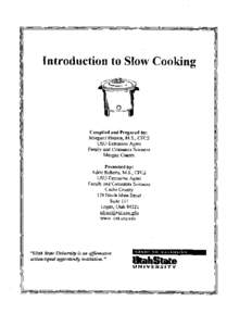 Introduction to Slow Cooking Compiled and Prepared by:   Margaret Hopkin, M.S .• CFCS