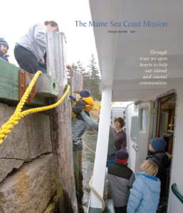 The Maine Sea Coast Mission ANNUAL REPORT | 2007 Through trust we open hearts to help