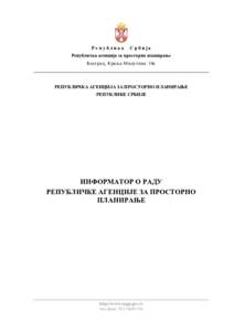 Република  Србија Републичка агенција за просторно планирање Београд, Краља Милутина 10а