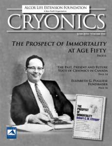 A Non-Profit Organization  June 2014 • Volume 35:6 The Prospect of Immortality at Age Fifty