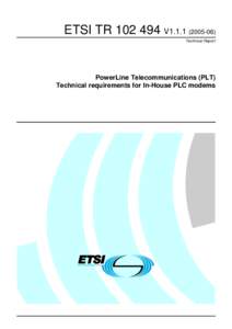 ETSI TR[removed]V1[removed]Technical Report PowerLine Telecommunications (PLT) Technical requirements for In-House PLC modems