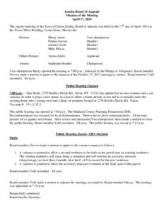 Zoning Board of Appeals Minutes of the Meeting April 17, 2014 The regular meeting of the Town of Eaton Zoning Board of Appeals was held on the 17th day of April, 2014 at the Town Office Building, Cedar Street, Morrisvill