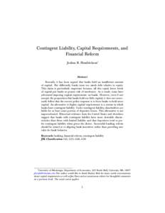 Contingent Liability, Capital Requirements, and Financial Reform Joshua R. Hendrickson∗ Abstract Recently, it has been argued that banks hold an insuﬃcient amount