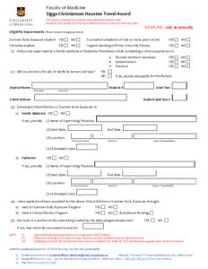 Faculty of Medicine Sigga Christianson Houston Travel Award This award is a bursary for students with established financial need. Recipients must qualify for a Faculty of Medicine bursary in the year that they apply.  El