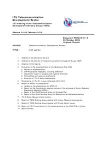 ITU Telecommunication Development Sector 15th meeting of the Telecommunication Development Advisory Group (TDAG) Geneva, 24-26 February 2010 Document TDAG15/01-E