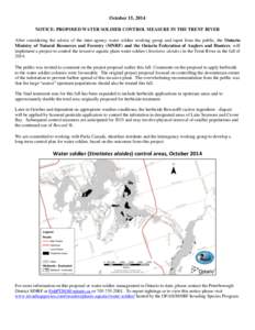 October 15, 2014 NOTICE: PROPOSED WATER SOLDIER CONTROL MEASURE IN THE TRENT RIVER After considering the advice of the inter-agency water soldier working group and input from the public, the Ontario Ministry of Natural R