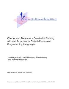 Checks and Balances - Constraint Solving without Surprises in Object-Constraint Programming Languages Tim Felgentreff, Todd Millstein, Alan Borning and Robert Hirschfeld
