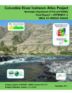 Columbia River Instream Atlas Project - Final Report Appendix C – WRIA 35 Middle Snake September 23, 2011 Washington Department of Fish and Wildlife CRIA Team: Teresa Scott (Habitat Water Resources Policy Coordinator)