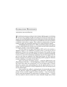 GLOBALISING RESISTANCE Sukumar Muralidharan F  or individuals and groups working in relative isolation, fighting against overwhelming