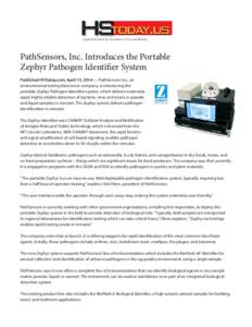 PathSensors, Inc. Introduces the Portable Zephyr Pathogen Identifier System Published HSToday.com, April 15, 2014 — PathSensors Inc., an environmental testing bioscience company, is introducing the portable Zephyr Path