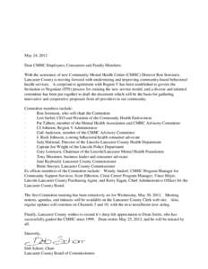 May 24, 2012 Dear CMHC Employees, Consumers and Family Members: With the assistance of new Community Mental Health Center (CMHC) Director Ron Sorensen, Lancaster County is moving forward with modernizing and improving co