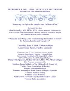 Healthcare in the United States / American Academy of Hospice and Palliative Medicine / Hospice and palliative medicine / Palliative care / Visiting Nurse Association of Chittenden and Grand Isle / Father Eugeniusz Dutkiewicz SAC Hospice / Medicine / Palliative medicine / Hospice
