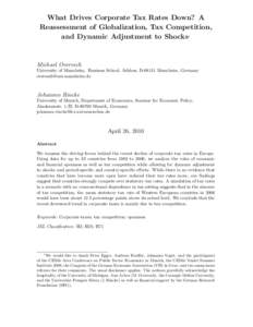 What Drives Corporate Tax Rates Down? A Reassessment of Globalization, Tax Competition, and Dynamic Adjustment to Shocks∗ Michael Overesch University of Mannheim, Business School, Schloss, DMannheim, Germany