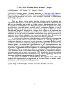 Calibration Transfer For Electronic Tongue M.M. Khaydukova 1, D.O. Kirsanov 1, V.V. Vietoris2, A. Legin 1 1 Laboratory of chemical sensors, Chemistry department, St. Petersburg State University, Universitetskaya nab 7/9,