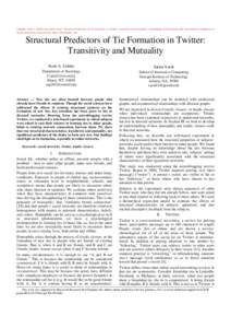 Citation: Scott A. Golder and Sarita Yardi. “Structural Predictors of Tie Formation in Twitter: Transitivity and Mutuality.” Proceedings of the Second IEEE International Conference on Social Computing. August 20-22, 