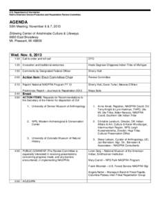 U.S. Department of the Interior Native American Graves Protection and Repatriation Review Committee AGENDA 50th Meeting: November 6 & 7, 2013 Ziibiwing Center of Anishinabe Culture & Lifeways