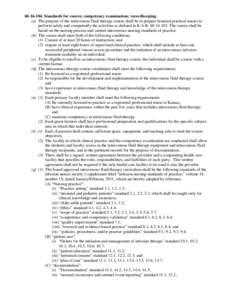 [removed]Standards for course; competency examination; recordkeeping. (a) The purpose of the intravenous fluid therapy course shall be to prepare licensed practical nurses to perform safely and competently the activiti