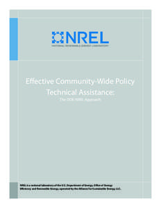 Effective Community-Wide Policy Technical Assistance: The DOE/NREL Approach NREL is a national laboratory of the U.S. Department of Energy, Office of Energy Efficiency and Renewable Energy, operated by the Alliance for S