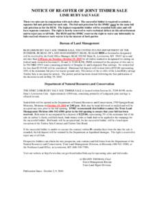 NOTICE OF RE-OFFER OF JOINT TIMBER SALE LIME RUBY SALVAGE These two sales are in conjunction with each other. The successful bidder is required to submit a separate bid unit price/ton for each sale. The bid unit price/to