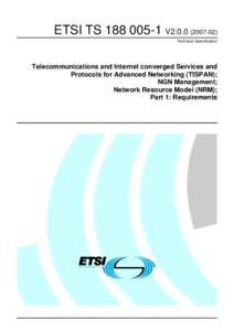 ETSI TSV2Technical Specification Telecommunications and Internet converged Services and Protocols for Advanced Networking (TISPAN); NGN Management;