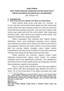 BUNGA RAMPAI: SIKAP HAKIM TERHADAP KEABSAHAN ADVOKAT BERACARA DI PENGADILAN BERKAITAN DENGAN ASAL ORGANISASINYA Oleh: Nurhadi, S.HI.1 A. PENDAHULUAN 1. Sejarah dan Peraturan Advokat Pada Masa Pra Kemerdekaan