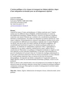 L’action publique et les réseaux de transport au Sahara algérien, étapes d’une intégration territoriale pour un développement régional Yaël KOUZMINE Docteur en géographie Laboratoire ThéMA UMR 6049 CNRS