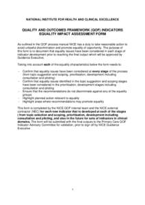 NATIONAL INSTITUTE FOR HEALTH AND CLINICAL EXCELLENCE  QUALITY AND OUTCOMES FRAMEWORK (QOF) INDICATORS EQUALITY IMPACT ASSESSMENT FORM As outlined in the QOF process manual NICE has a duty to take reasonable action to av