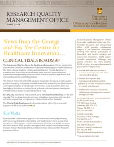 RESEARCH QUALITY MANAGEMENT OFFICE JUNE 2014 News from the George and Fay Yee Centre for