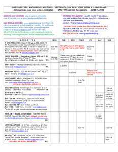 GREYSHEETERS ANONYMOUS MEETINGS - METROPOLITAN NEW YORK AREA & LONG ISLAND  All meetings one hour unless indicated. ‘ WC’= Wheelchair Accessible.