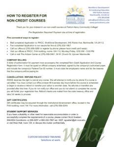 HOW TO REGISTER FOR NON-CREDIT COURSES Workforce Development & Continuing Education 645 Patriot Avenue