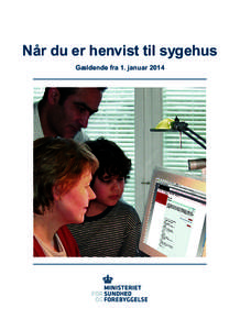 Microsoft Word - _Endelig_ Pjece om sygehusvalg DOK1124901