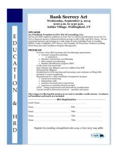 Bank Secrecy Act  Wednesday, September 3, 2014 9:00 a.m. to 3:30 p.m. Ashlar Village, Wallingford, CT