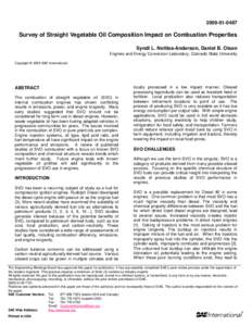 [removed]Survey of Straight Vegetable Oil Composition Impact on Combustion Properties Syndi L. Nettles-Anderson, Daniel B. Olsen Engines and Energy Conversion Laboratory, Colorado State University Copyright © 2009 