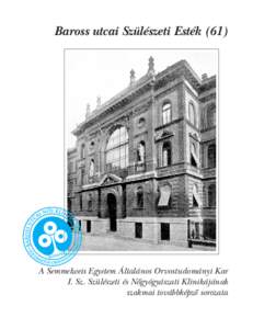 Baross utcai Szülészeti Esték[removed]A Semmelweis Egyetem Általános Orvostudományi Kar