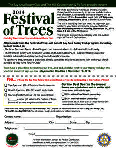 The Bay Area Rotary Club and The Mill Casino•Hotel & RV Park proudly present  Festival of Trees 2014