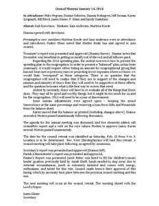 Council Minutes January 14, 2014 In attendance: Mike Pegram, Dianne Osborne, Dianna Holmgren, Jeff Domas, Karen Zingmark, Bill Block, Jason Glaser, P. Olson and Sandy Gustafson Absent: Gail Knewtson. Visitors: Sam Anders