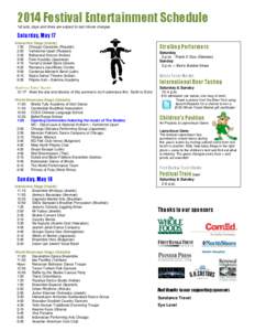 2014 Festival Entertainment Schedule *all acts, days and times are subject to last minute changes Saturday, May 17 Interactive Stage (Inside) 1:50 Chicago Cossacks (Russian)