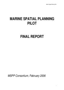 Marine Spatial Planning Pilot  MARINE SPATIAL PLANNING PILOT FINAL REPORT