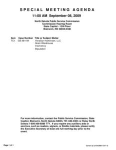 SPECIAL MEETING AGENDA 11:00 AM September 08, 2009 North Dakota Public Service Commission Commission Hearing Room State Capitol - 12th Floor Bismarck, ND[removed]