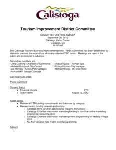 Tourism Improvement District Committee COMMITTEE MEETING AGENDA September 30, 2013 Calistoga Visitor Center Calistoga, CA 10:00 AM