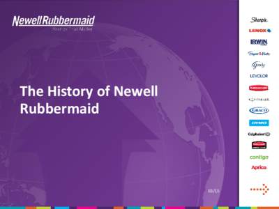 The History of Newell Rubbermaid 03/15  Part 1: Creating A Manufacturing Power
