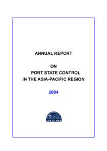 ANNUAL REPORT ON PORT STATE CONTROL IN THE ASIA-PACIFIC REGION 2004