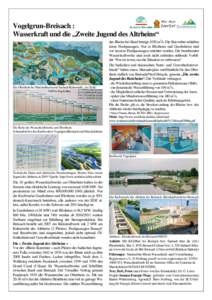 Vogelgrun-Breisach : Wasserkraft und die „Zweite Jugend des Altrheins“ Der Oberrhein bei Marckolsheim und Sasbach/Kaiserstuhl „vor Tulla“  des Rheins bei Basel beträgt 1030 m3/s. Die Stauwehre erhielten