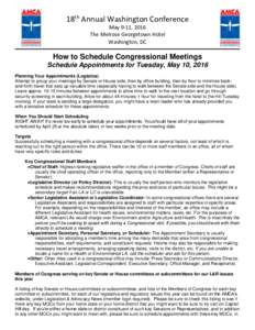 18th Annual Washington Conference May 9-11, 2016 The Melrose Georgetown Hotel Washington, DC  How to Schedule Congressional Meetings