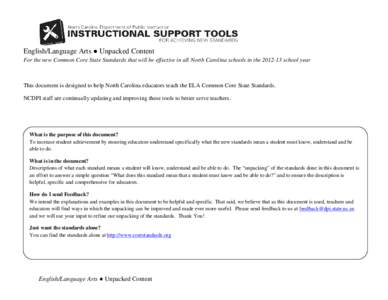 English/Language Arts ● Unpacked Content For the new Common Core State Standards that will be effective in all North Carolina schools in the[removed]school year This document is designed to help North Carolina educator