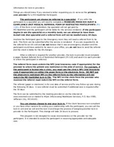 Information for lock-in providers: Things you should know if you received a letter requesting you to serve as the primary care provider for a MO HealthNet Participant: The participant can always be referred to a speciali