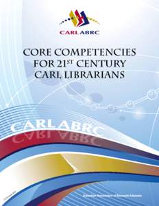 Core competencies for 21st Century CARL librarians 10